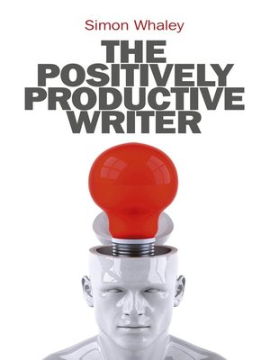 cover image of The Positively Productive Writer